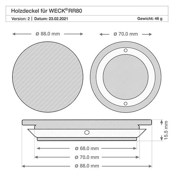 Tapa de madera (haya) sin impresión para WECK RR80 Dibujo técnico WECK tapa de madera RR80 con dimensiones 88mm 70mm 68mm de diámetro y 15,5mm de altura versión A