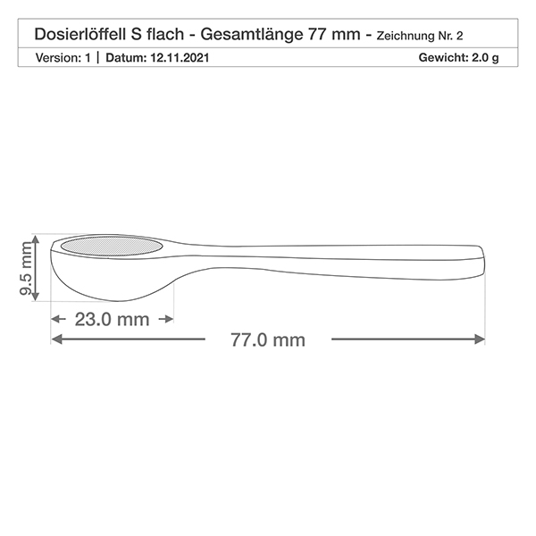 Pala de madera tamaño S forma cuchara - 77mm largo Dibujo técnico Pala de madera S plana 77 mm de longitud total Dimensiones Peso 2 g Especificación del producto